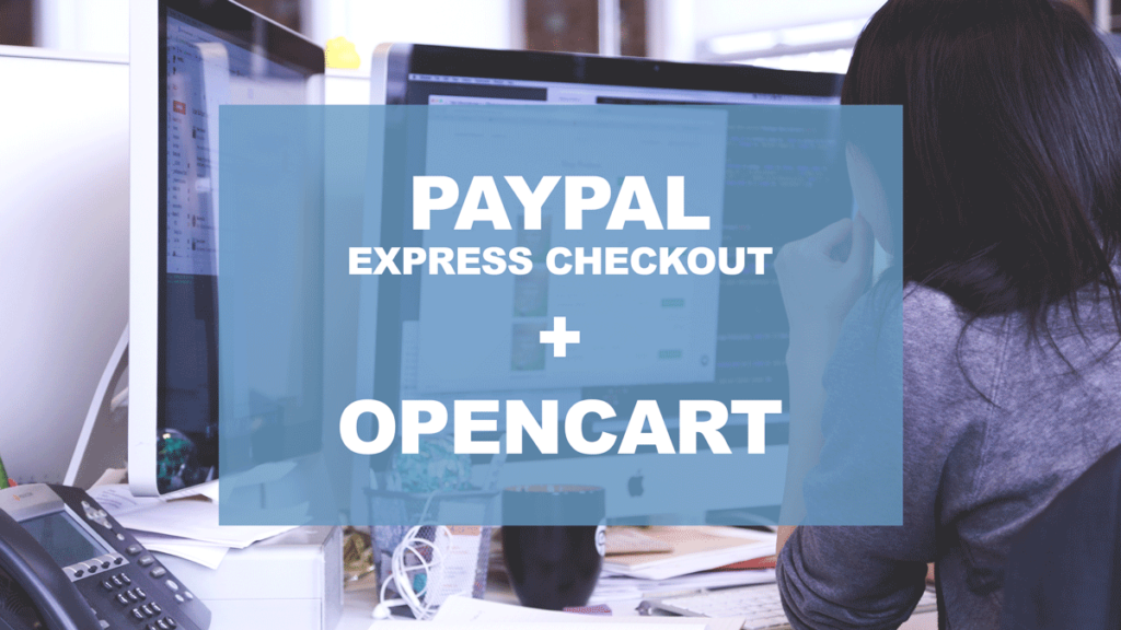 PayPal Express Checkout Install on OpenCart